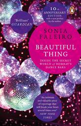 Beautiful Thing * [Paperback] [Jan 01, 2011] Faleiro; Sonia
