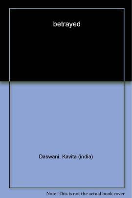 betrayed [Paperback] [Aug 25, 2014] Kavita Daswani