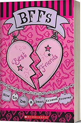 Bffs: How To Be A Best Friend Forever's front cover