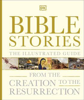 Bible Stories the Illustrated Guide