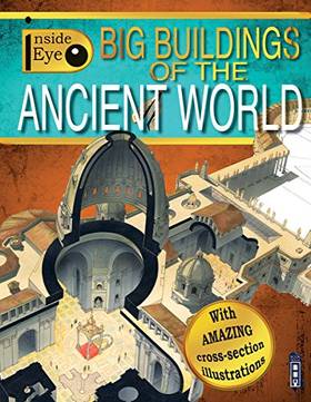 Big Buildings of the Ancient World (Inside Eye)