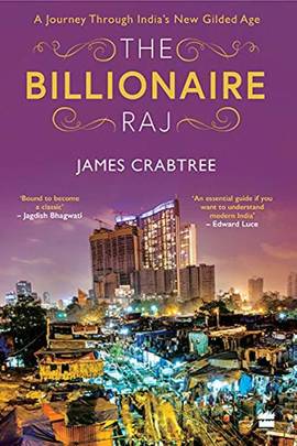 Billionaire Raj: A Journey through India's New Gilded Age,The's front cover