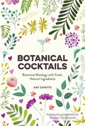 Botanical Cocktails: Botanical Mixology with Fresh, Natural Ingredients's front cover