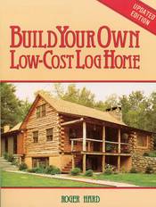 Build Your Own Low-cost Log Home