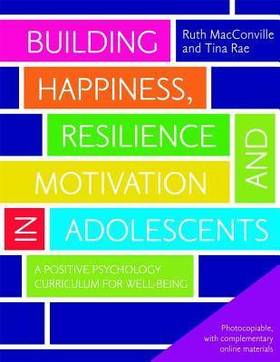 Building Happiness, Resilience and Motivation in Adolescents's front cover