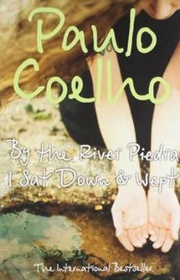By the River Piedra I Sat Down and Wept [Paperback] [Jan 01, 2006] Paulo Coelho,Alan R. Clarke,Khushwant Singh