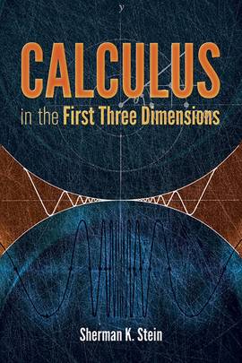 Calculus in the First Three Dimensions (Dover Books on Mathematics)'s front cover