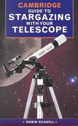 Cambridge Guide to Stargazing with Your Telescope