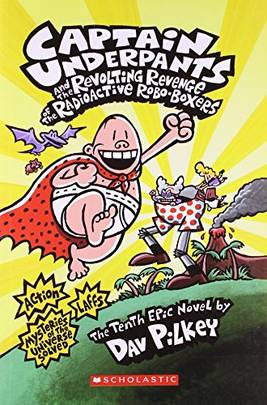 Captain Underpants and the Revolting Revenge of the Radioactive Robo - Boxers [Paperback] [Aug 05, 2013] Dave Pilkey's front cover