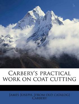 Carbery's Practical Work on Coat Cutting