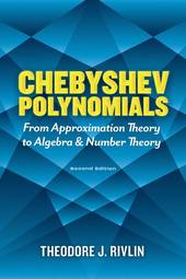 Chebyshev Polynomials: From Approximation Theory to Algebra and Number Theory: Second Edition (Dover Books on Mathematics)