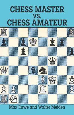 Chess Master vs. Chess Amateur (Dover Chess)'s front cover