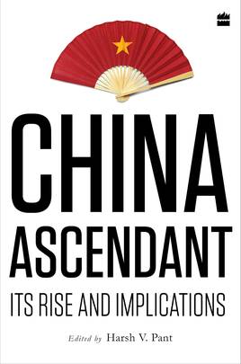China Ascendant: Its Rise and Implications