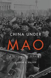 China Under Mao: A Revolution Derailed