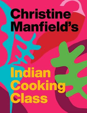Christine Manfield's Indian Cooking Class's front cover