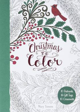 Christmas to Color: 10 Postcards, 15 Gift Tags, 10 Ornaments