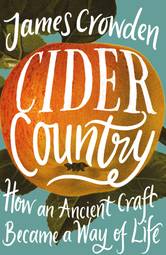 Cider Country: In Search of a Forgotten History