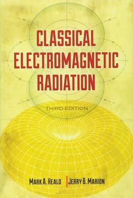 Classical Electromagnetic Radiation, Third Edition (Dover Books on Physics)