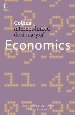Collins Internet-Linked Dictionary Of Economics