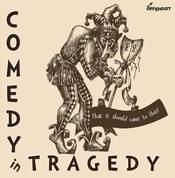 Comedy in Tragedy
