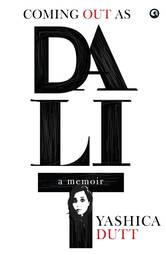 Coming Out As Dalit