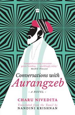 Conversations with Aurangzeb: A Novel's front cover