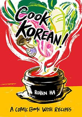 Cook Korean!: A Comic Book with Recipes [A Cookbook]'s front cover