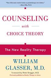 Counseling with Choice Theory