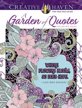 Creative Haven A Garden of Quotes Coloring Book (Adult Coloring Books: Flowers & Plants)'s front cover