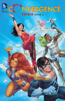 Convergence Crisis Book Two