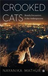 Crooked Cats : Beastly Encounters in the Anthropocene