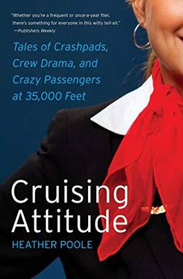 Cruising Attitude: Tales of Crashpads, Crew Drama, and Crazy Passengers at 35,000 Feet's front cover