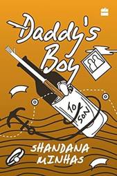 Daddy's Boy [Hardcover] [Jan 01, 2016] Shandana Minhas