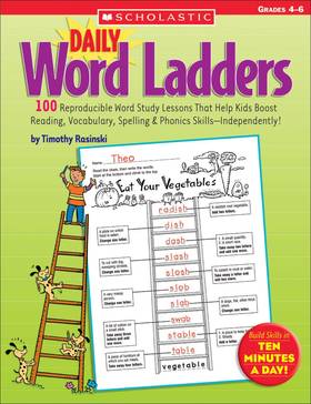 Daily Word Ladders: Grades 4–6: 100 Reproducible Word Study Lessons That Help Kids Boost Reading, Vocabulary, Spelling & Phonics Skills―Independently!'s front cover