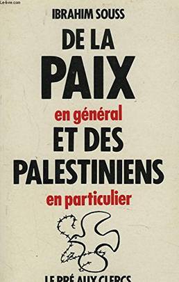 De la paix en général et des palestiniens en particulier (Pamphlet) (French Edition)
