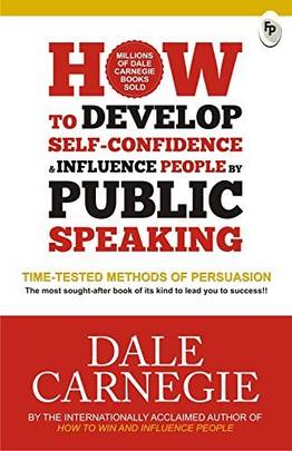 Develop Self Confidence Influence People Public [Feb 01, 2018] Carnegie, Dale