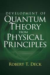 Development of Quantum Theory from Physical Principles: Quantum Mechanics without Waves