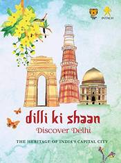 Dilli Ki Shaan Discover Delhi: The Heritage Of India’S Capital City