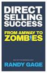 Direct Selling Success : From Amway to Zombies