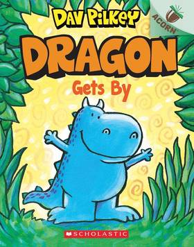DRAGON #3: DRAGON GETS BY (AN ACORN BOOK)'s front cover