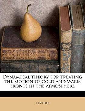 Dynamical theory for treating the motion of cold and warm fronts in the atmosphere's front cover
