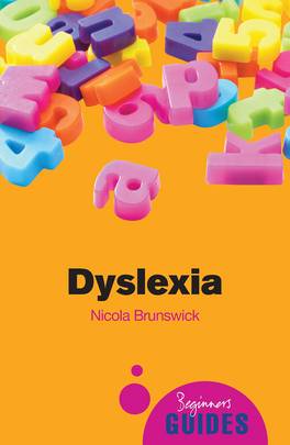 Dyslexia: A Beginner's Guide (Beginner's Guides)