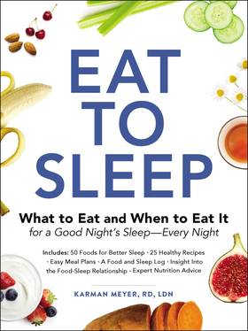Eat to Sleep: What to Eat and When to Eat It for a Good Night's Sleep―Every Night's front cover
