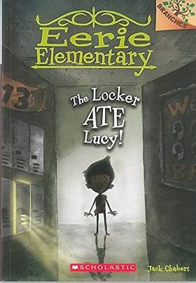 Eerie Elementary - 02: The Locker Ate Lucy [Paperback] [Mar 23, 2015] Jack Chabort's front cover