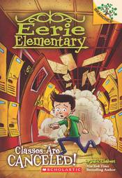 Eerie Elementary #7 Classes Are Canceled!: A Branches Book