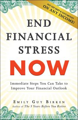 End Financial Stress Now: Immediate Steps You Can Take to Improve Your Financial Outlook's front cover
