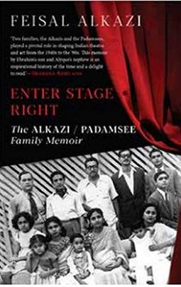 Enter Stage Right, The Alkazi / Padamsee Family Memoir