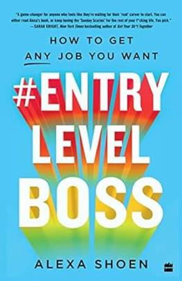 #Entry Level Boss-How to get the job you want: How to Get Any Job You Want