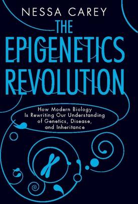 The Epigenetics Revolution's front cover