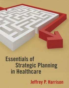 Essentials of Strategic Planning in Healthcare's front cover
